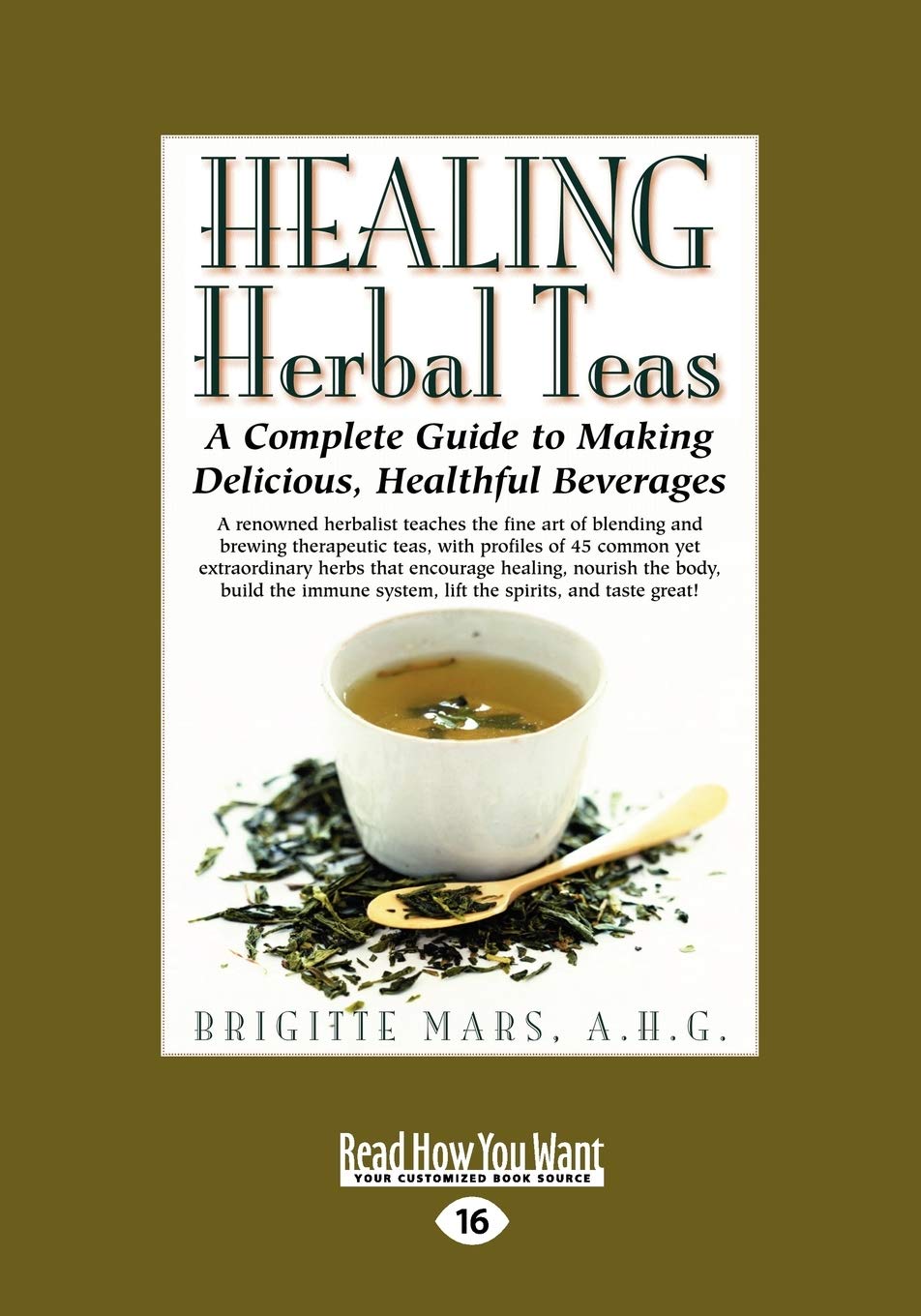 Healing Herbal Teas: A Complete Guide to Making Delicious, Healthful Beverages,Used