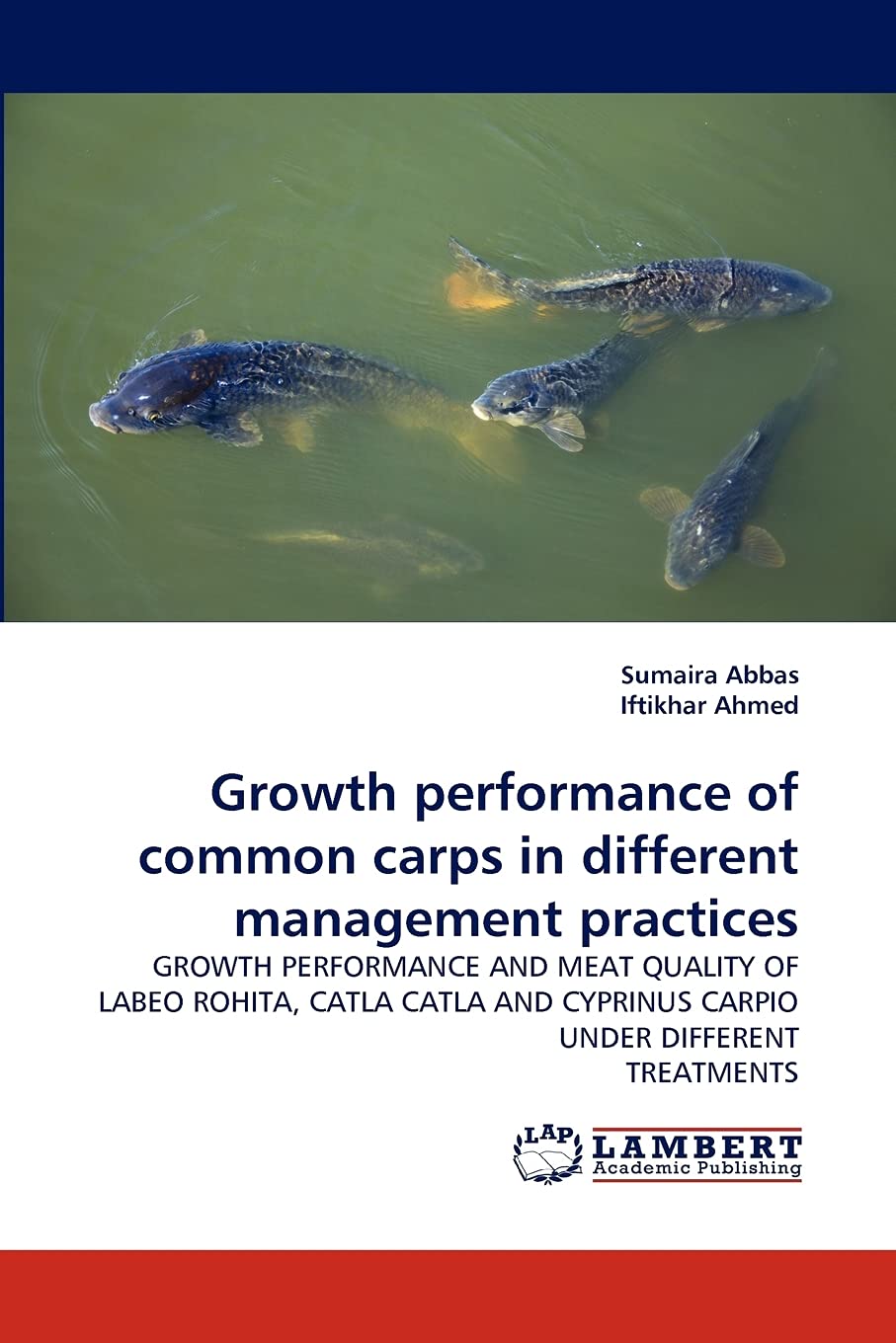 Growth performance of common carps in different management practices: GROWTH PERFORMANCE AND MEAT QUALITY OF LABEO ROHITA, CATLA,Used