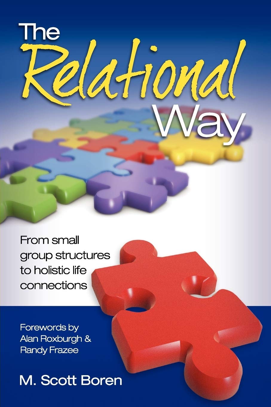 The Relational Way: From Small Structures to Holistic Life Connections,Used