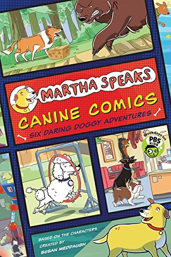 Martha Speaks Canine Comics: Six Daring Doggie Adventures,Used