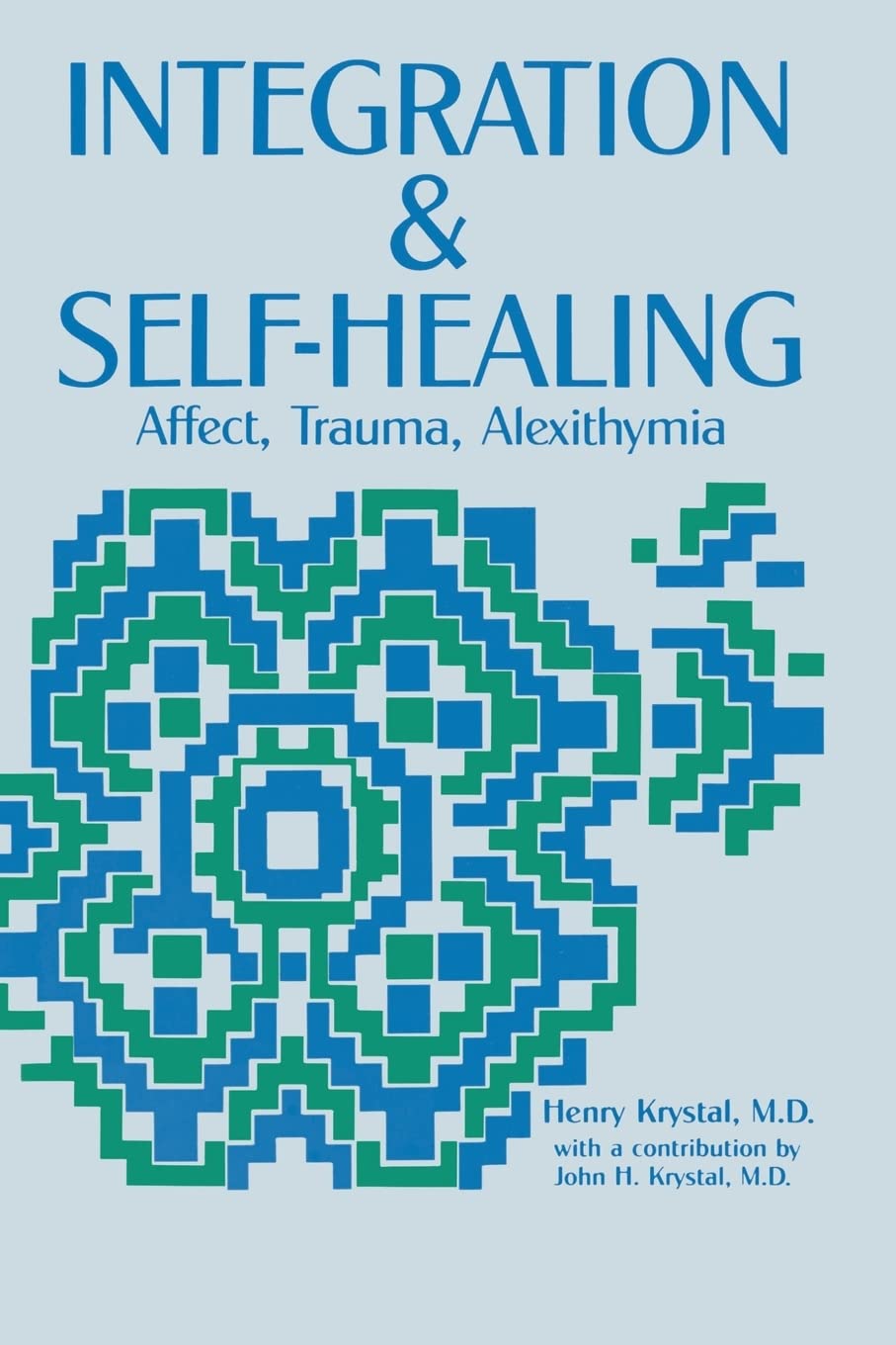 Integration and Self Healing: AffectTraumaAlexithymia,Used