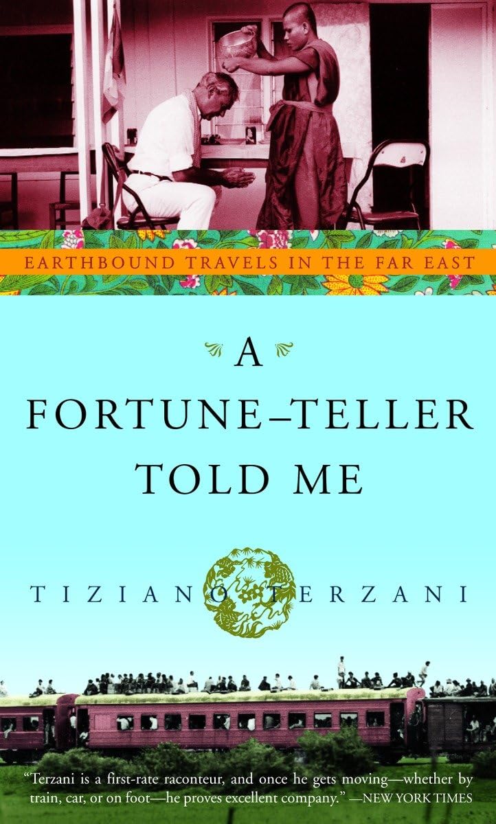 A FortuneTeller Told Me: Earthbound Travels in the Far East,Used