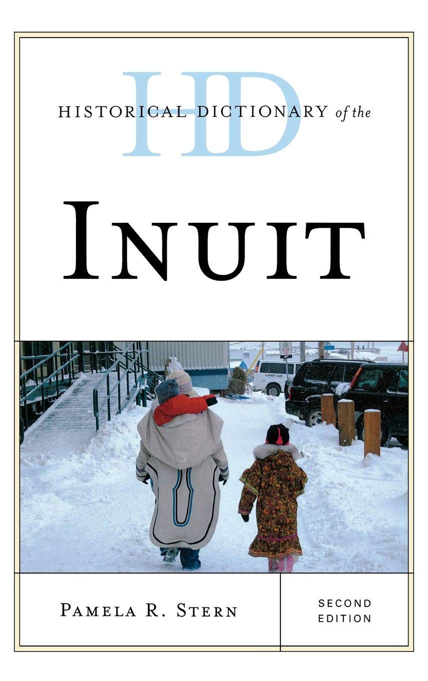 Historical Dictionary of the Inuit (Historical Dictionaries of Peoples and Cultures),Used
