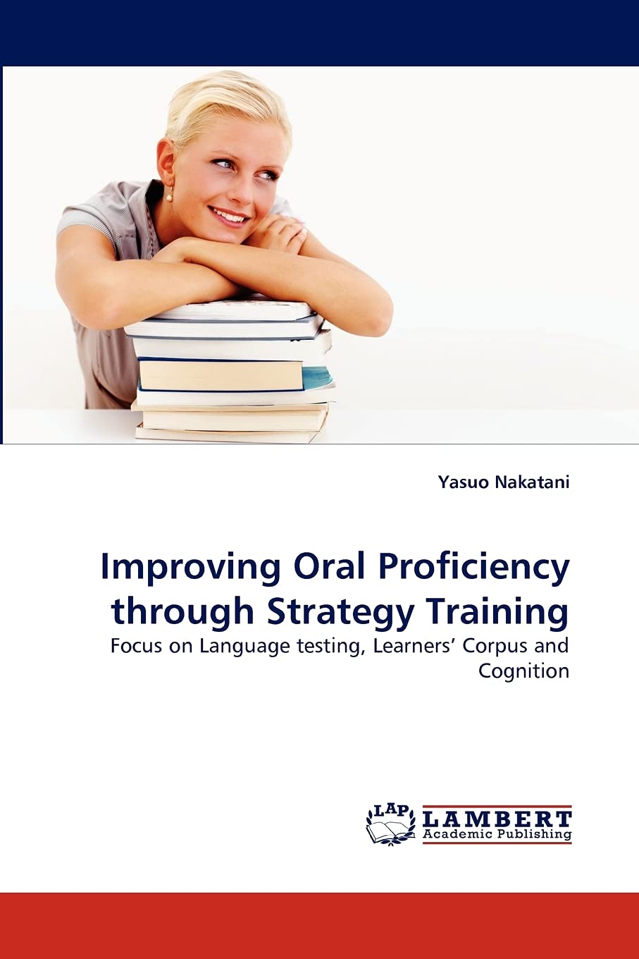 Improving Oral Proficiency through Strategy Training: Focus on Language testing, Learners' Corpus and Cognition,Used
