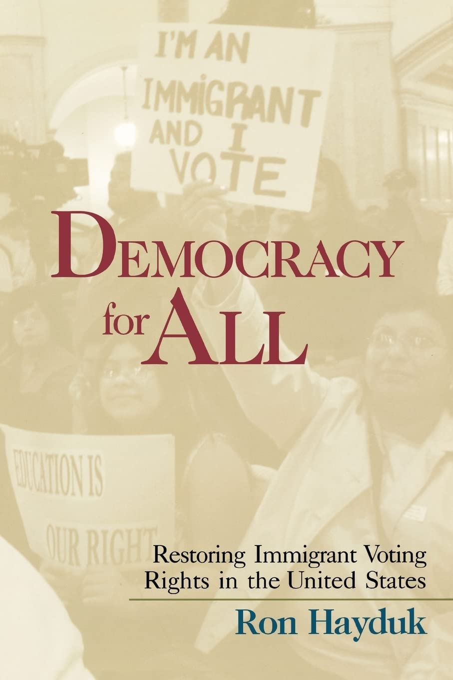 Democracy for All: Restoring Immigrant Voting Rights in the U.S.,Used