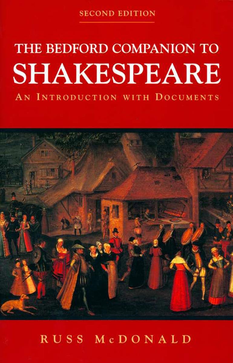The Bedford Companion to Shakespeare: An Introduction with Documents,New