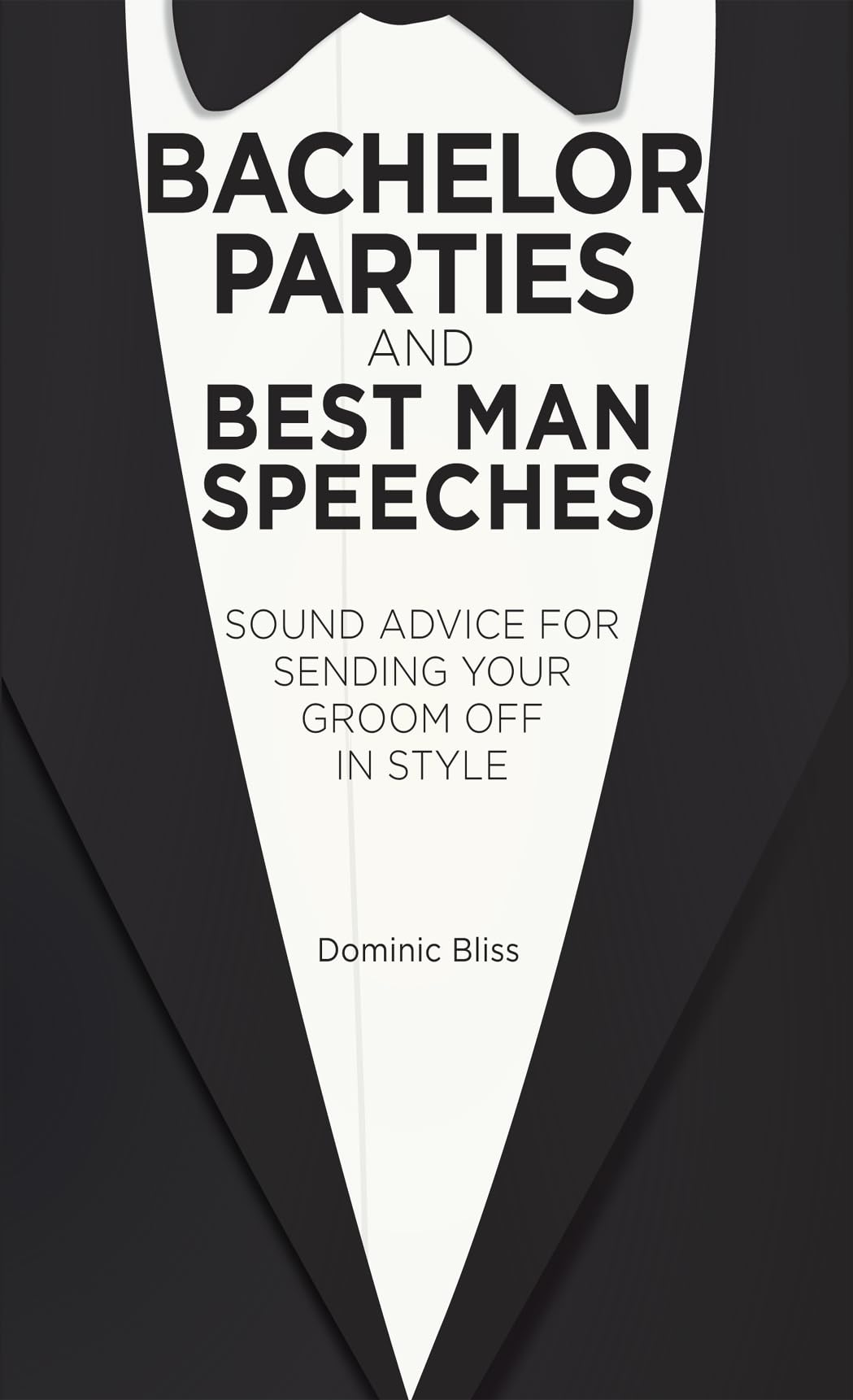 Bachelor Parties And Best Man Speeches: Sound Advice For Sending Your Groom Off In Style,New