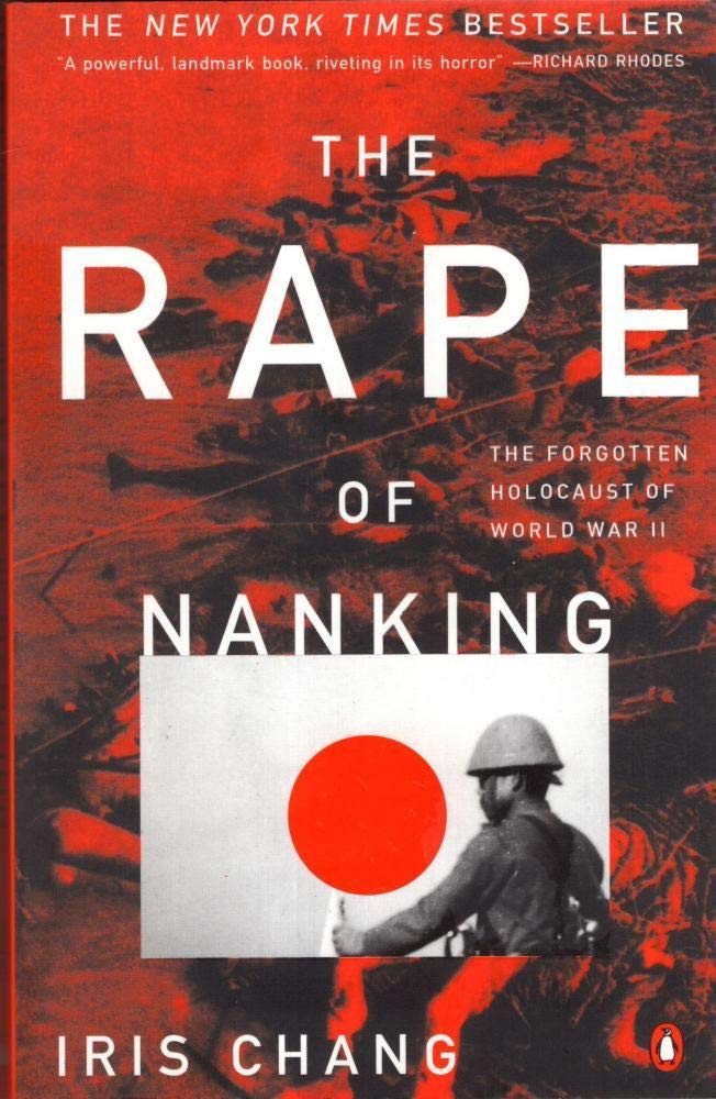 The Rape Of Nanking: The Forgotten Holocaust Of World War Ii,Used
