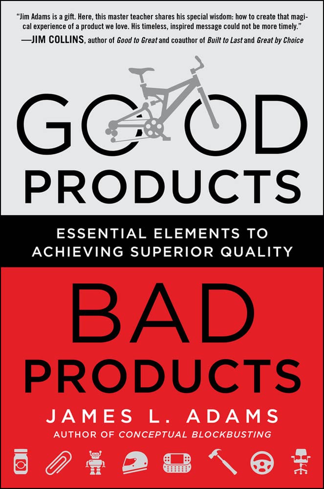 Good Products, Bad Products: Essential Elements to Achieving Superior Quality,Used