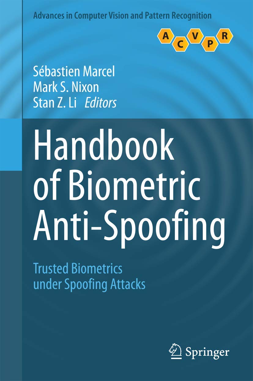 Handbook of Biometric AntiSpoofing: Trusted Biometrics under Spoofing Attacks (Advances in Computer Vision and Pattern Recognit,Used