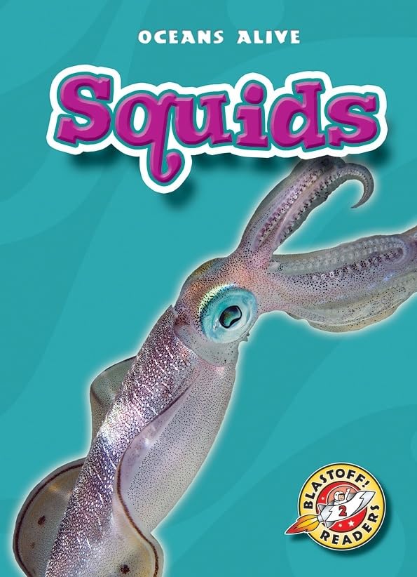 Squids (Paperback)(Blastoff! Readers: Oceans Alive) (Oceans Alive: Blastoff! Readers, Level 2)