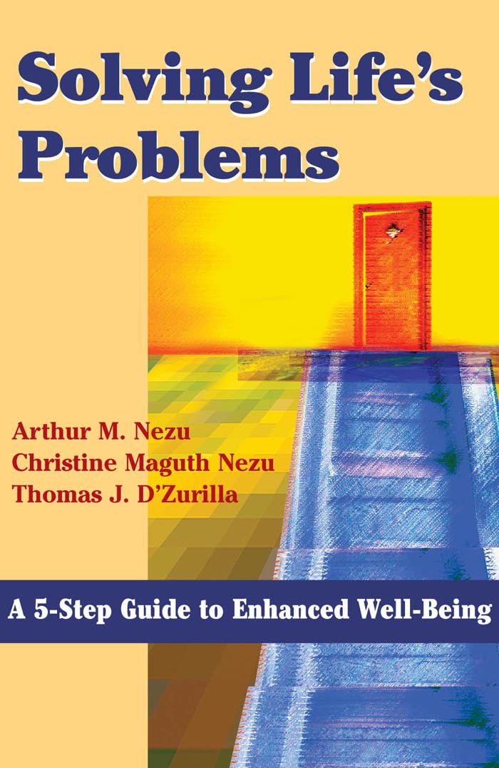 Solving Life's Problems: A 5Step Guide to Enhanced WellBeing,New