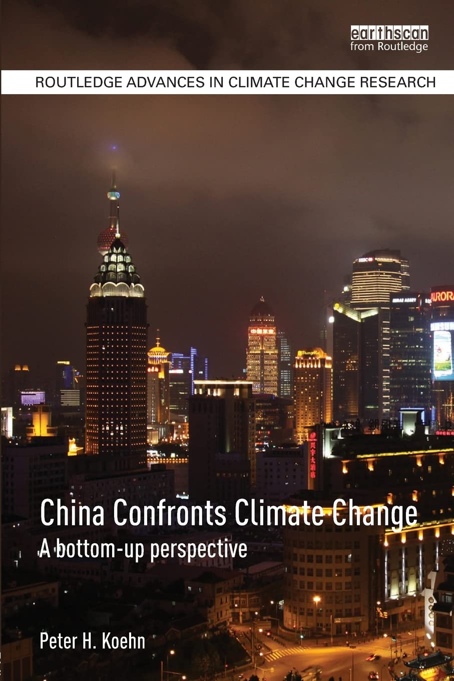China Confronts Climate Change (Routledge Advances in Climate Change Research),Used
