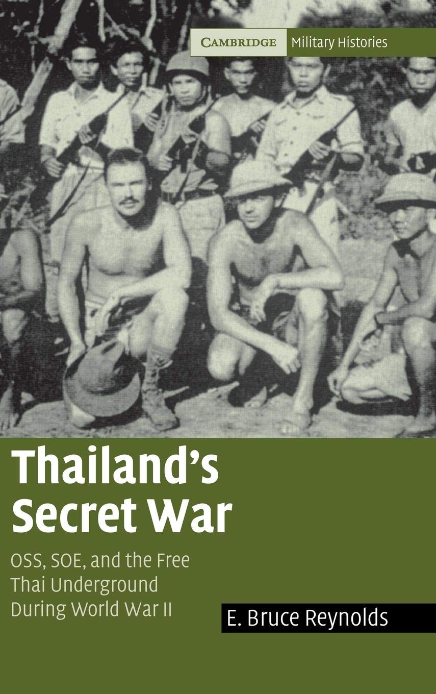 Thailand's Secret War: OSS, SOE and the Free Thai Underground during World War II (Cambridge Military Histories),Used