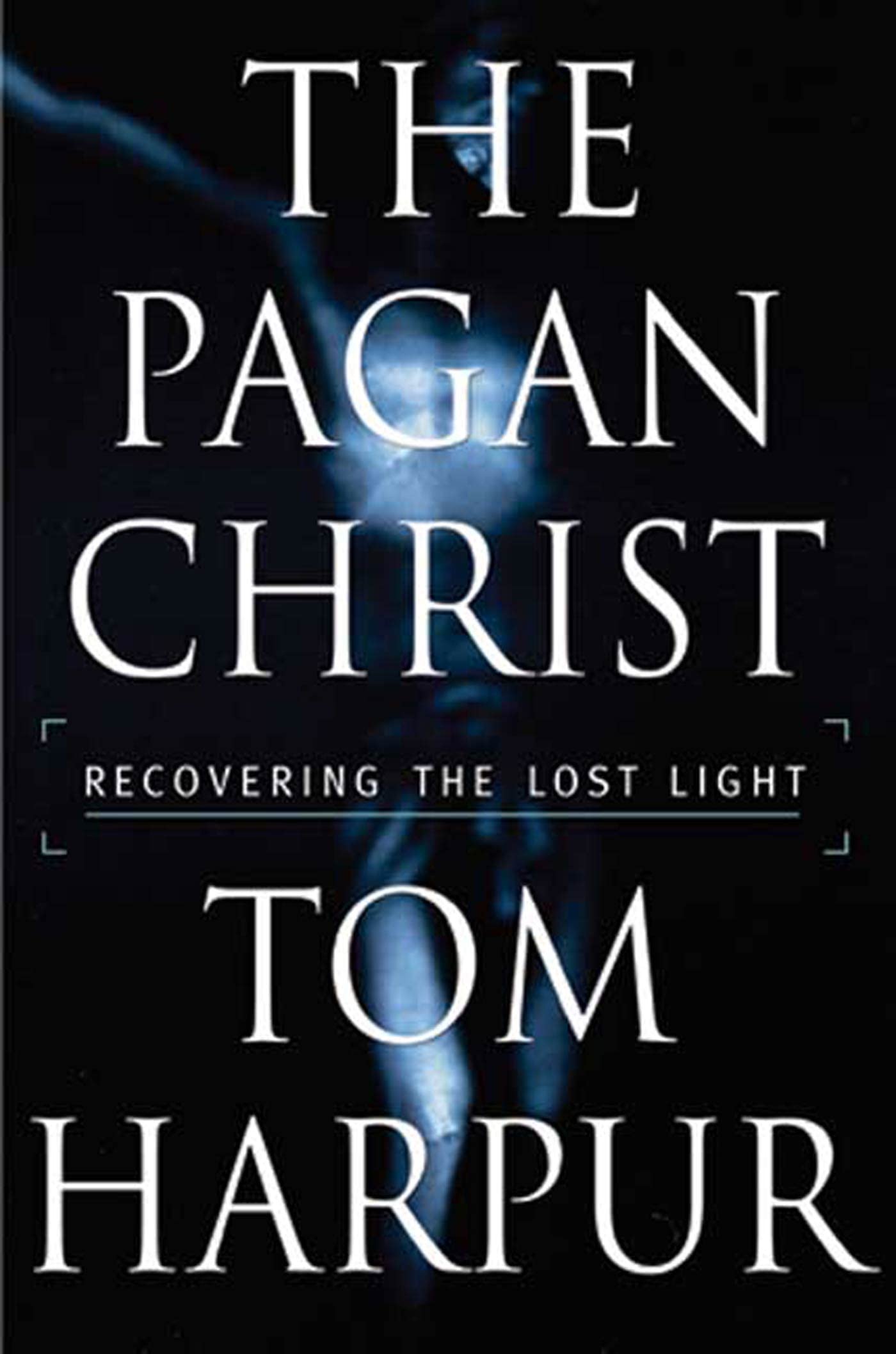 The Pagan Christ: Recovering the Lost Light,Used
