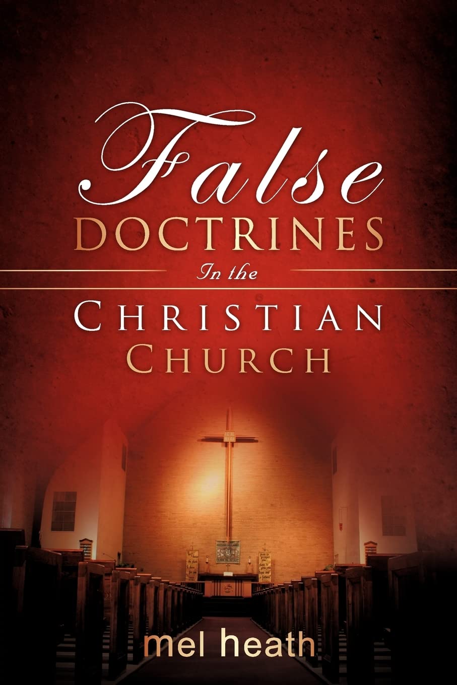 False Doctrines In the Christian Church,Used