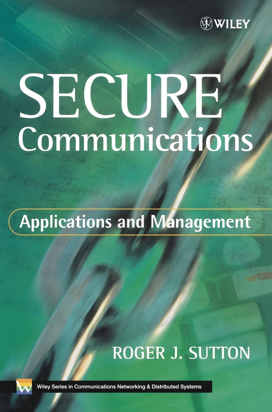 Secure Communications: Applications and Management,Used