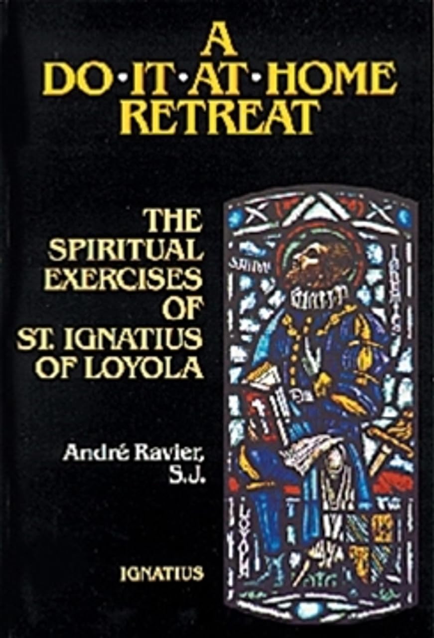 A Do It At Home Retreat: The Spiritual Exercises of St. Ignatius of Loyola,Used