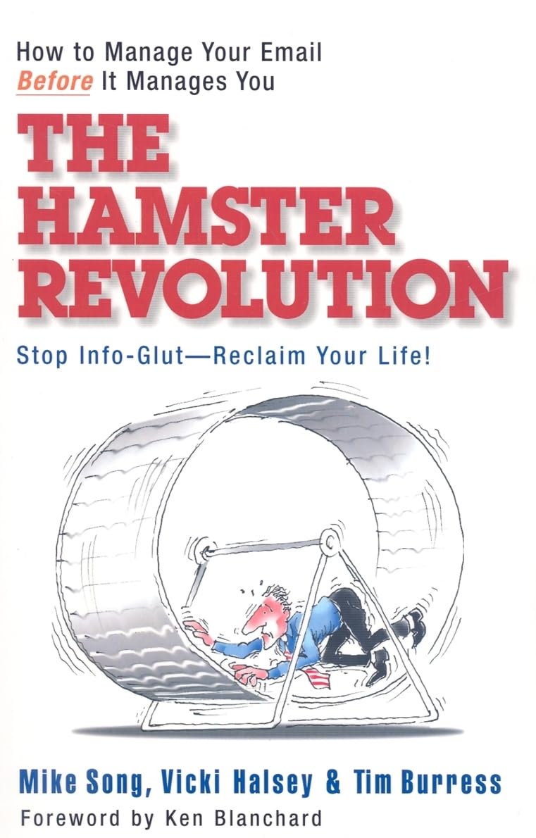 The Hamster Revolution: How to Manage Your Email Before It Manages You (Bk Business),Used