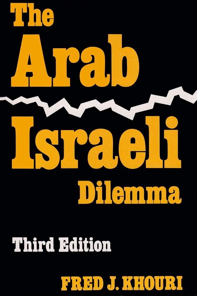 The Arab Israeli Dilemma: Third Edition (Contemporary Issues in the Middle East),Used