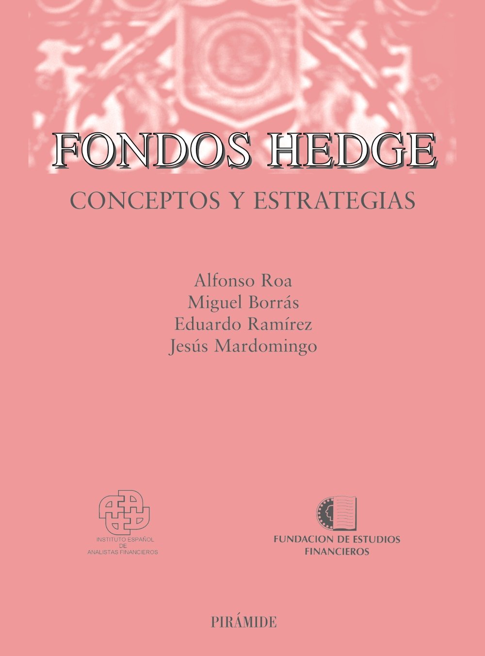 Fondos hedge: Conceptos y estrategias (Economia Y Empresa) (Spanish Edition),Used