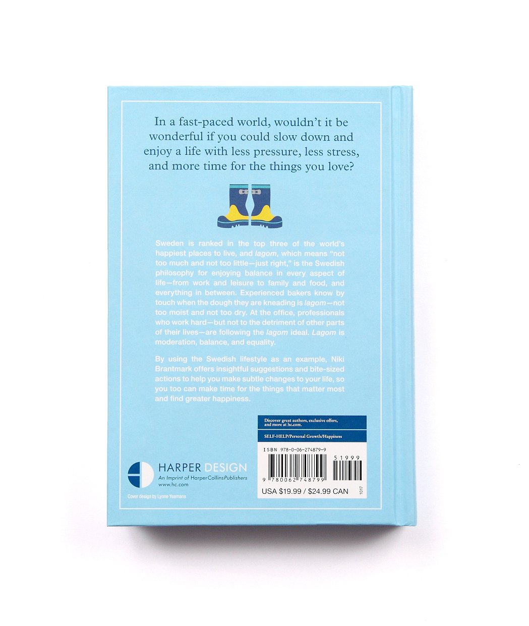 Lagom: Not Too Little, Not Too Much: The Swedish Art Of Living A Balanced, Happy Life,Used
