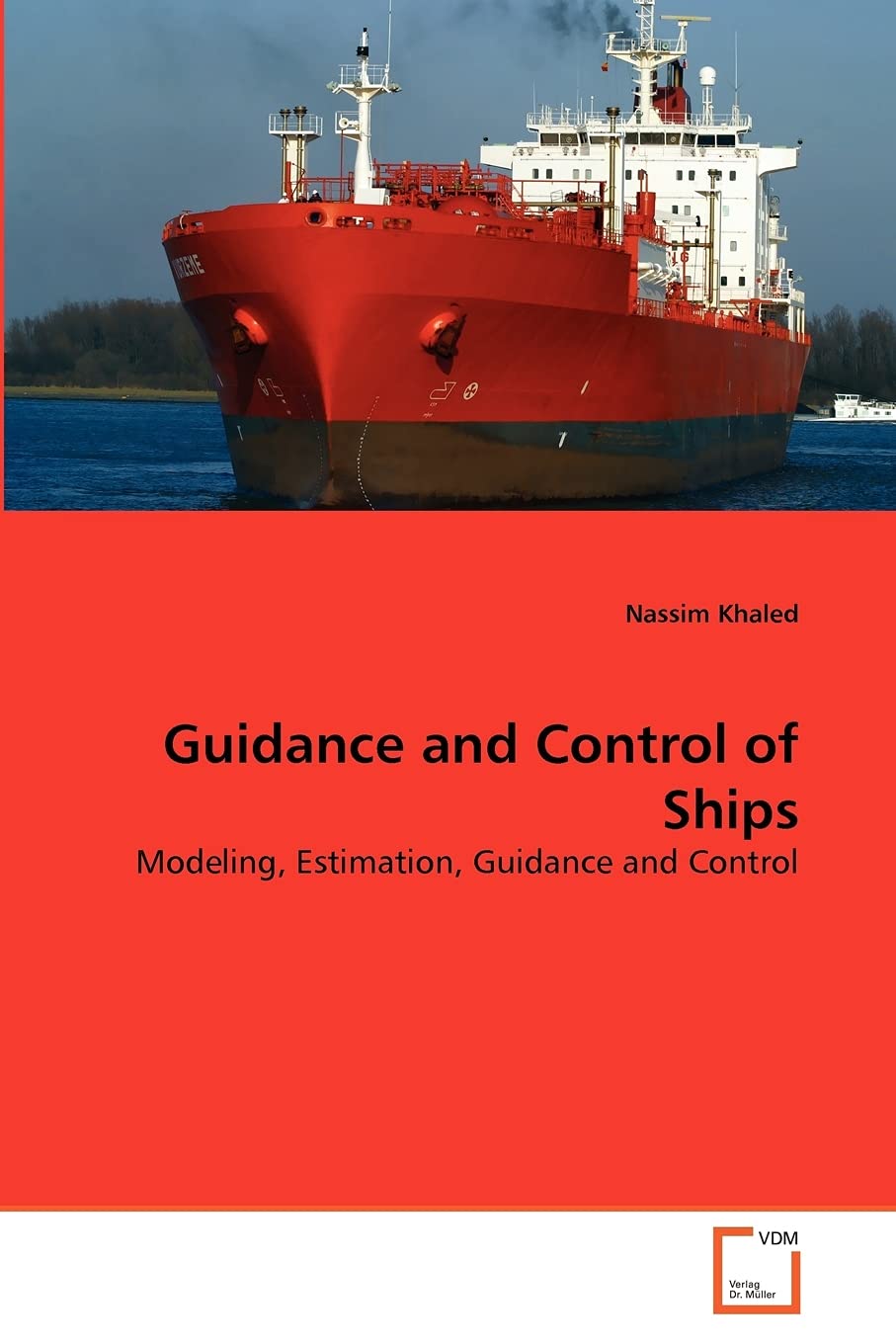 Guidance and Control of Ships: Modeling, Estimation, Guidance and Control,Used