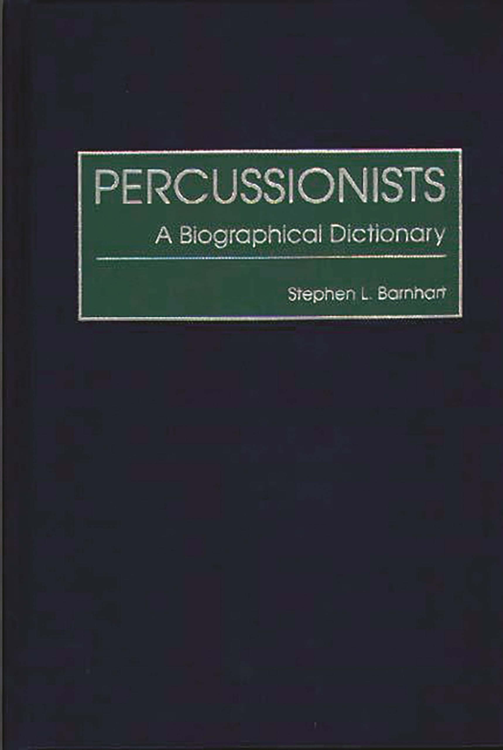Percussionists: A Biographical Dictionary,Used