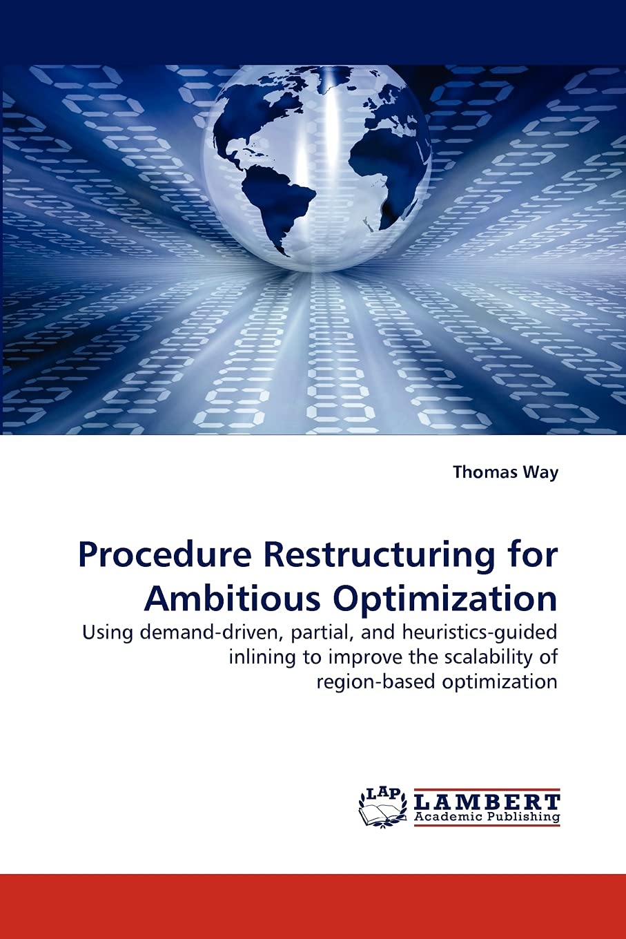 Procedure Restructuring for Ambitious Optimization: Using demanddriven, partial, and heuristicsguided inlining to improve the ,Used
