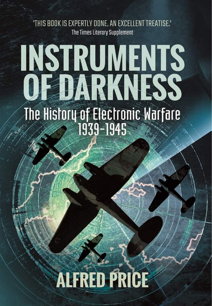 Instruments Of Darkness: The History Of Electronic Warfare, 19391945