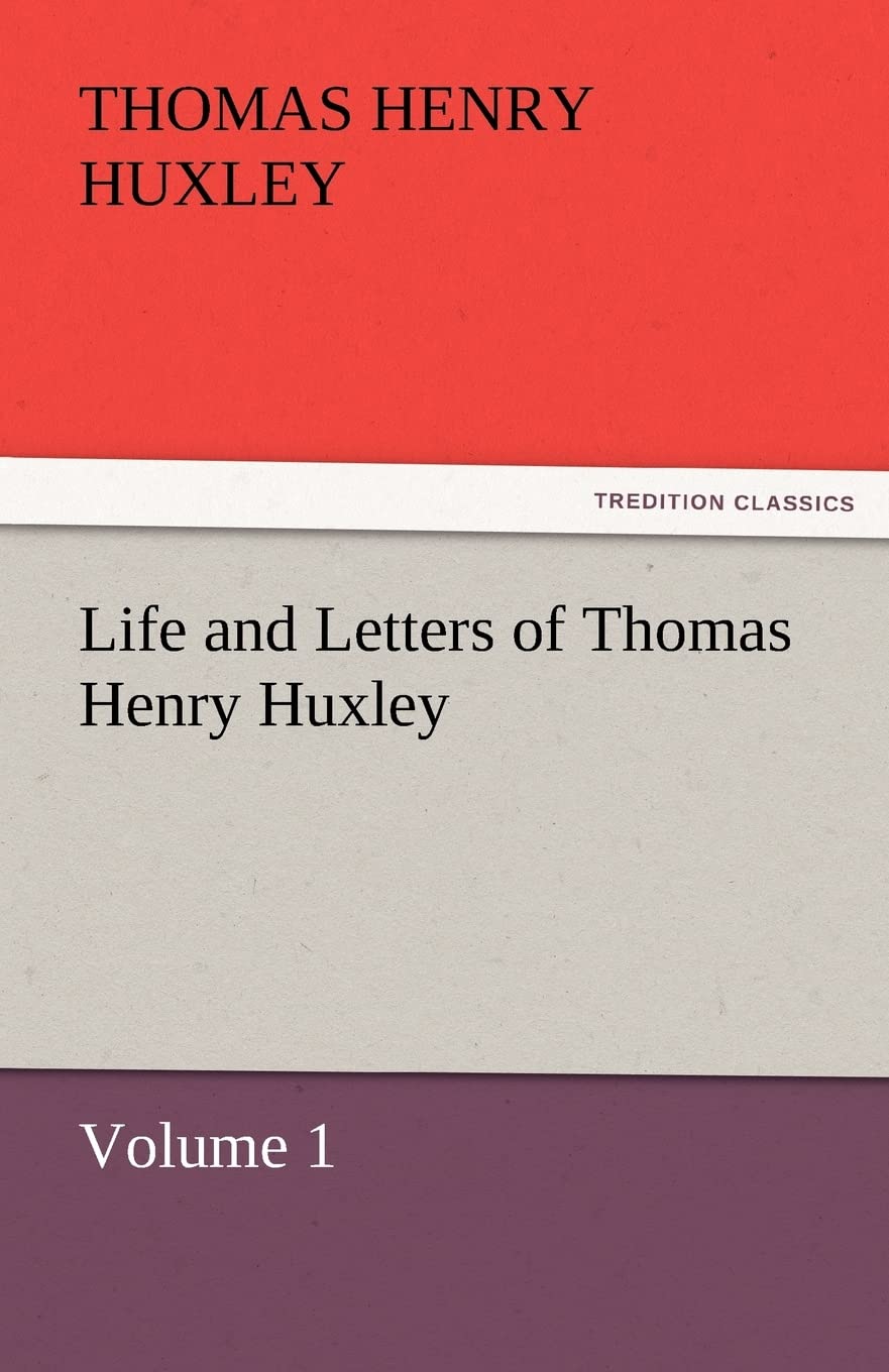 Life and Letters of Thomas Henry Huxley,Used