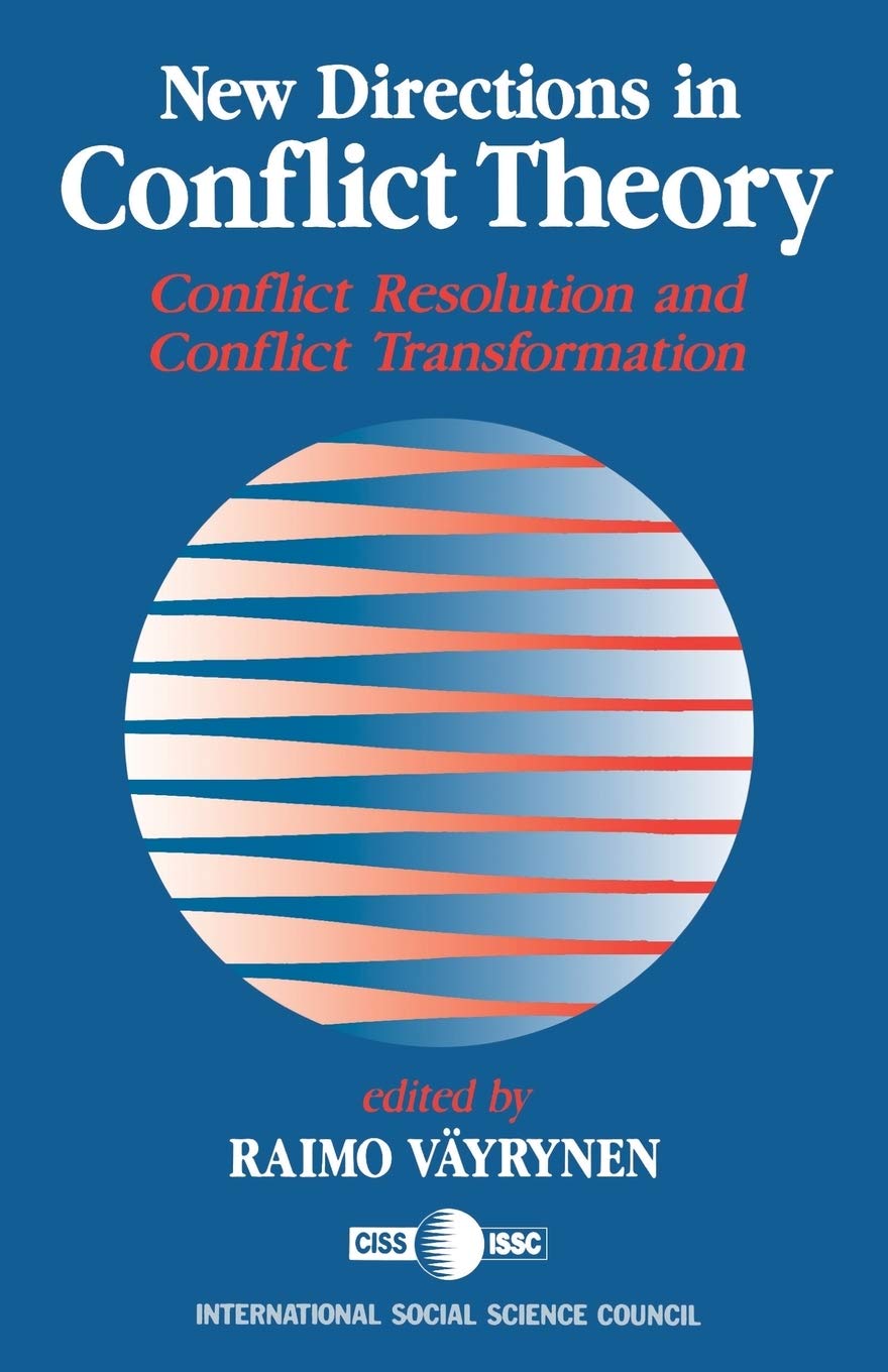 New Directions In Conflict Theory: Conflict Resolution And Conflict Transformation,New