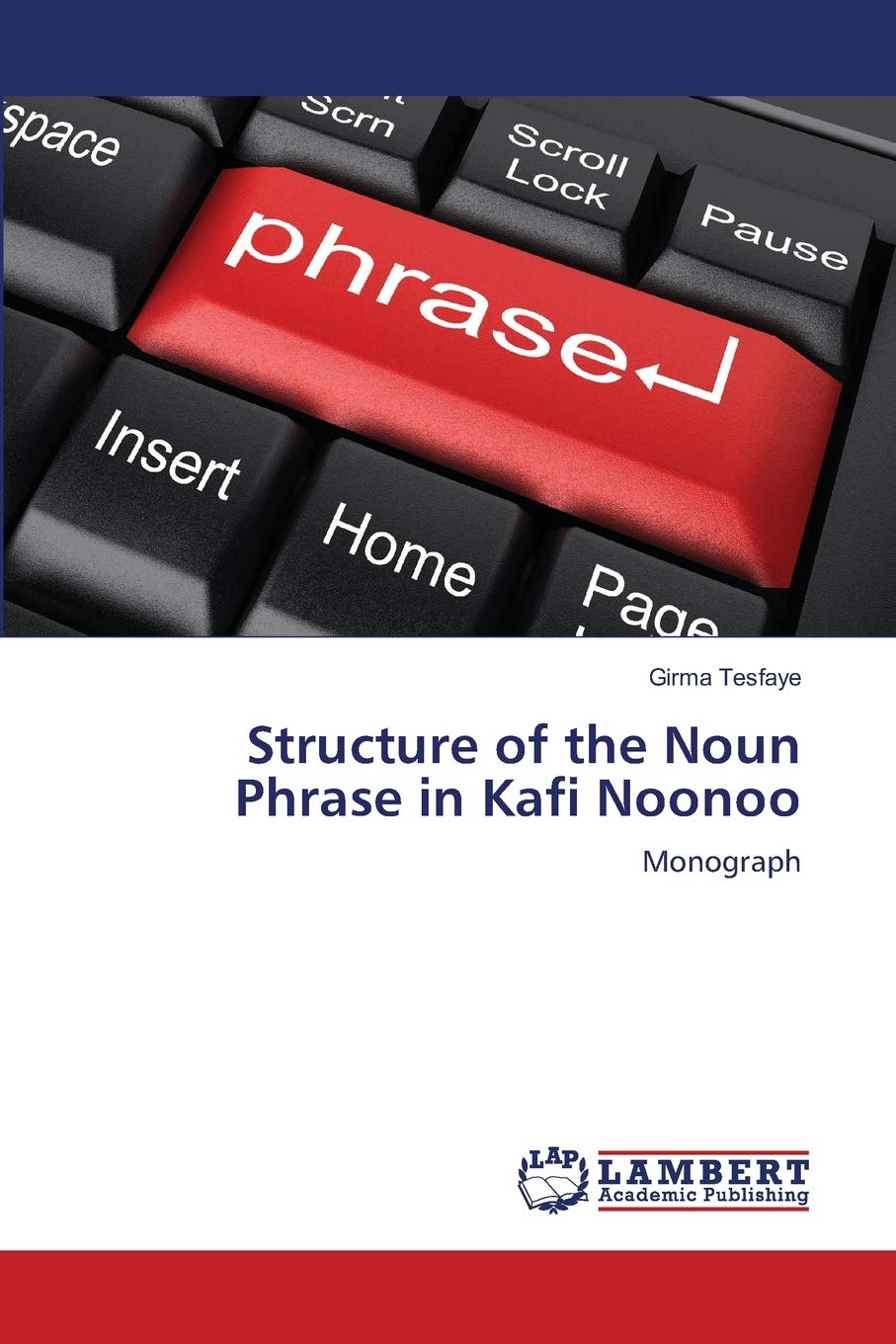 Structure of the Noun Phrase in Kafi Noonoo: Monograph,Used