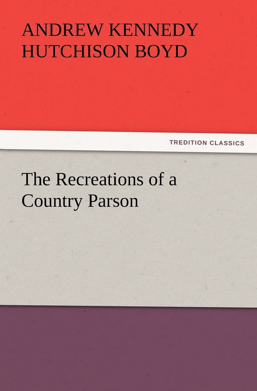 The Recreations of a Country Parson,Used