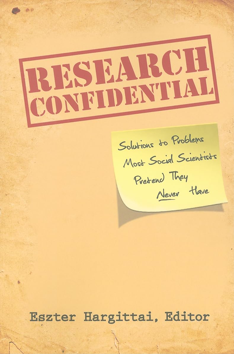 Research Confidential: Solutions to Problems Most Social Scientists Pretend They Never Have,Used