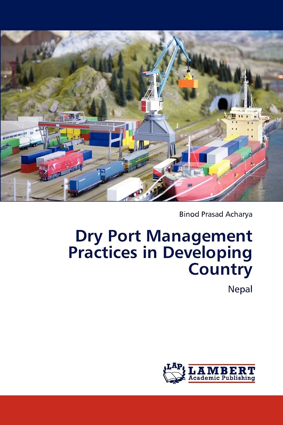 Dry Port Management Practices in Developing Country: Nepal,Used