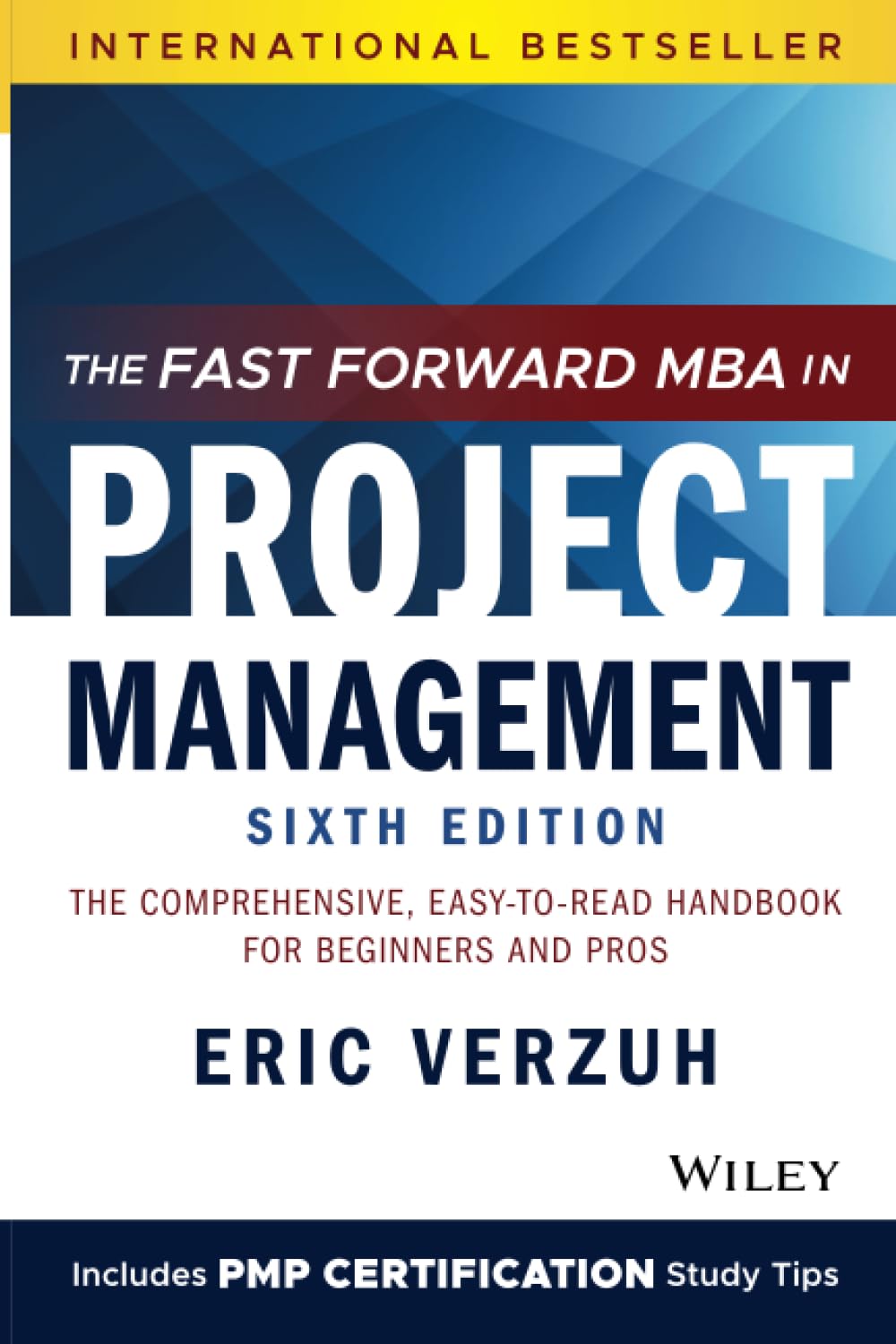 The Fast Forward MBA in Project Management: The Comprehensive, EasytoRead Handbook for Beginners and Pros (Fast Forward MBA Se,Used