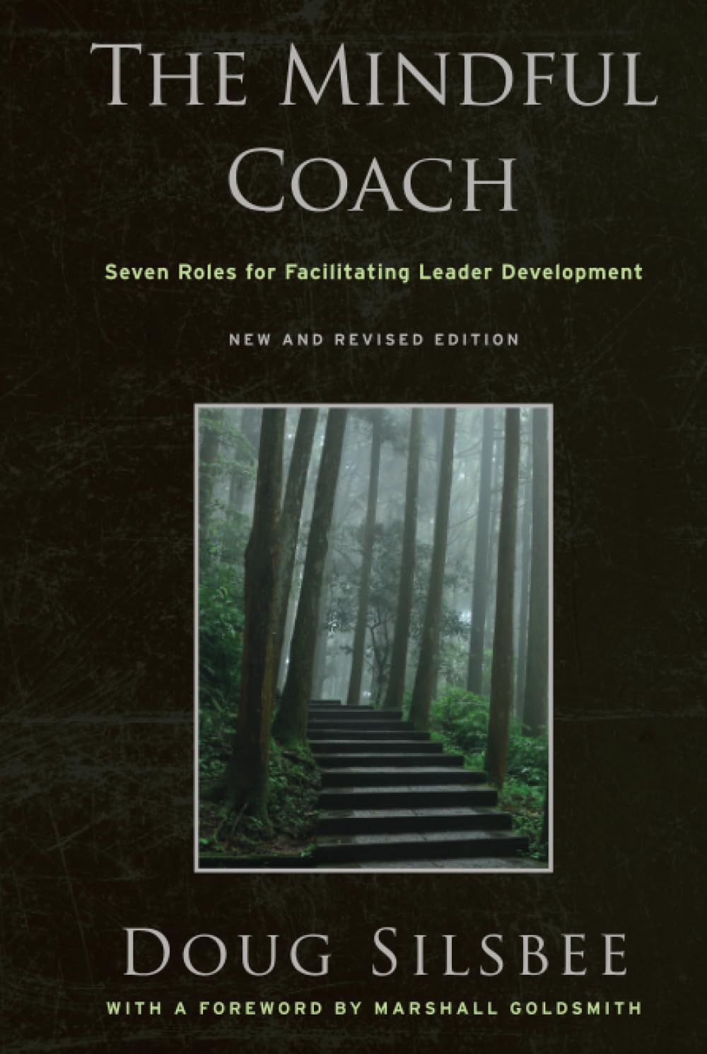 The Mindful Coach: Seven Roles for Facilitating Leader Development,Used