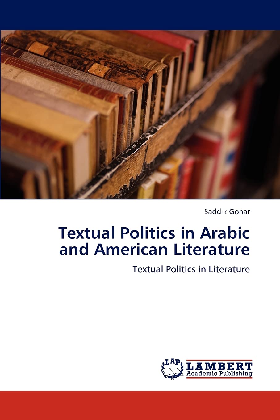 Textual Politics in Arabic and American Literature: Textual Politics in Literature,Used