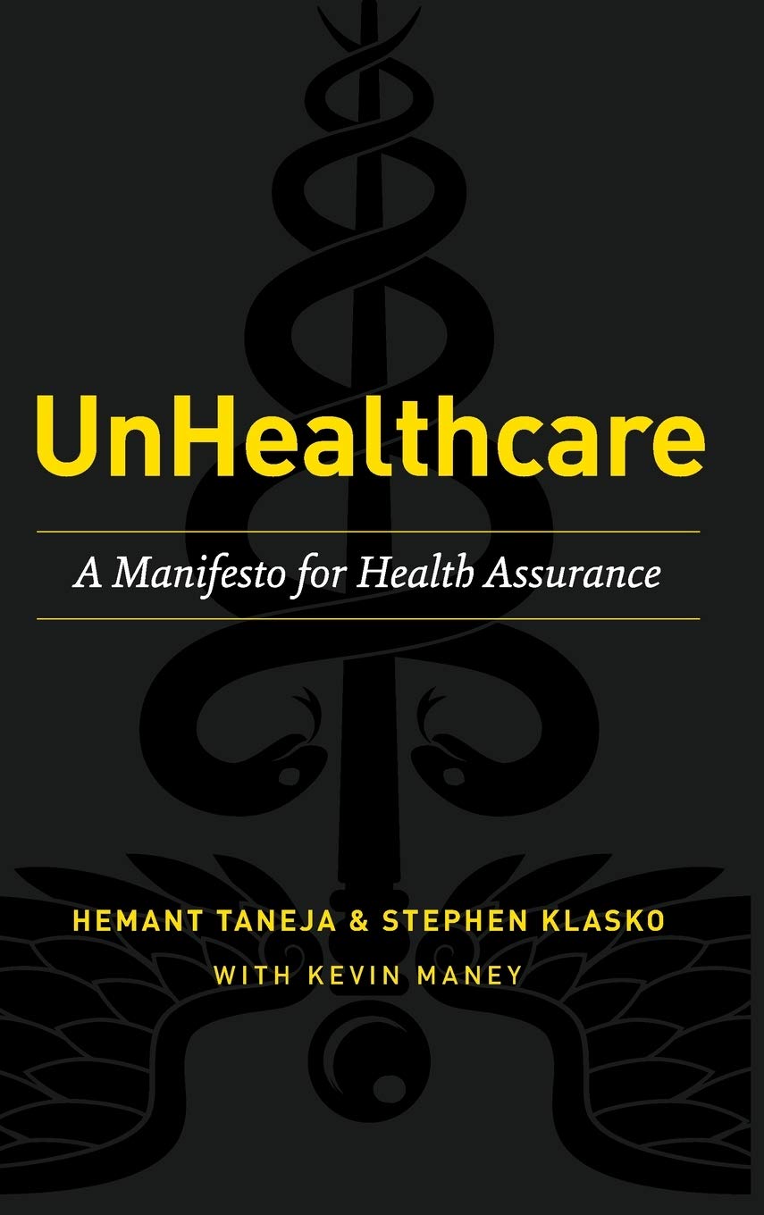 UnHealthcare: A Manifesto for Health Assurance,Used