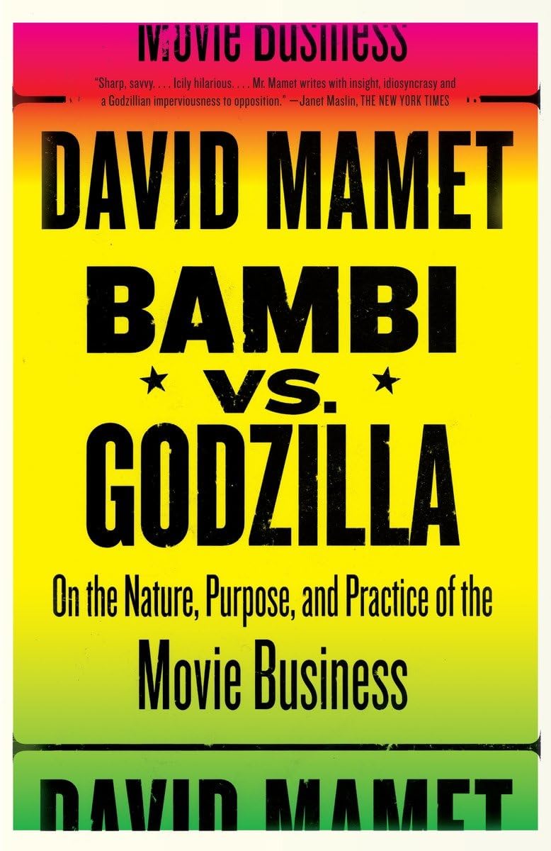 Bambi vs. Godzilla: On the Nature, Purpose, and Practice of the Movie Business,Used
