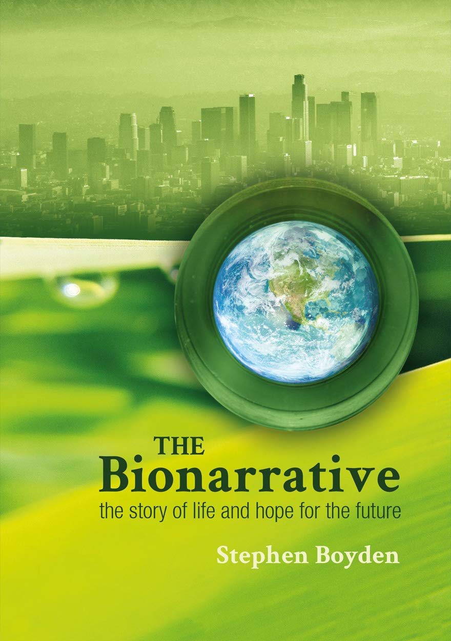 The Bionarrative: The story of life and hope for the future,Used