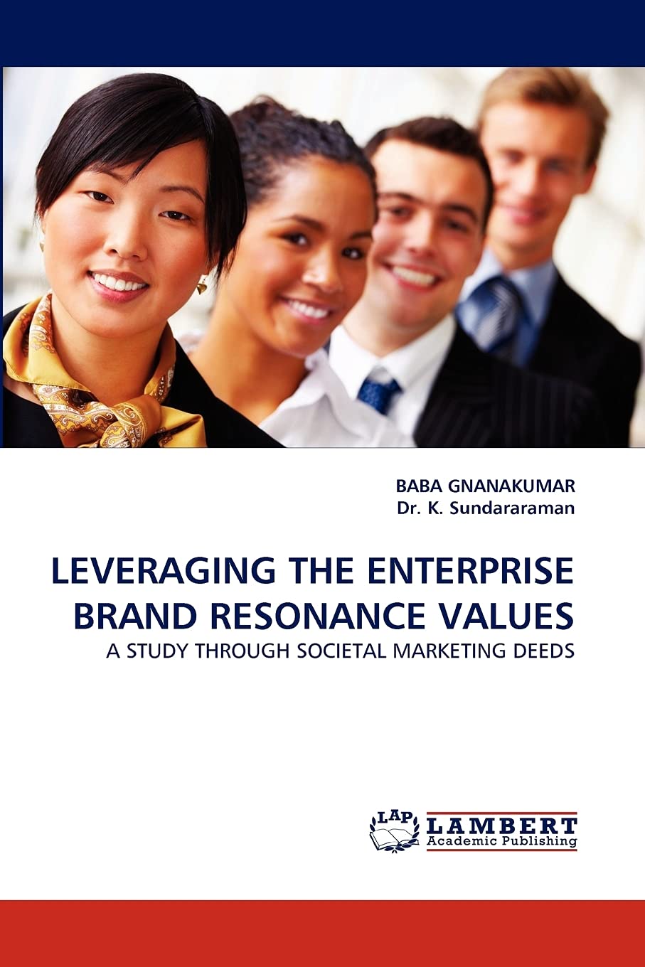 LEVERAGING THE ENTERPRISE BRAND RESONANCE VALUES: A STUDY THROUGH SOCIETAL MARKETING DEEDS,Used