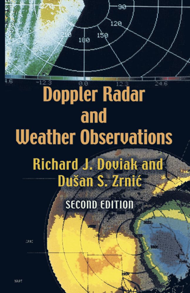 Doppler Radar And Weather Observations: Second Edition (Dover Books On Engineering)