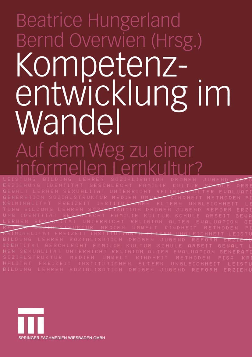 Kompetenzentwicklung im Wandel: Auf dem Weg zu einer informellen Lernkultur? (German Edition),Used