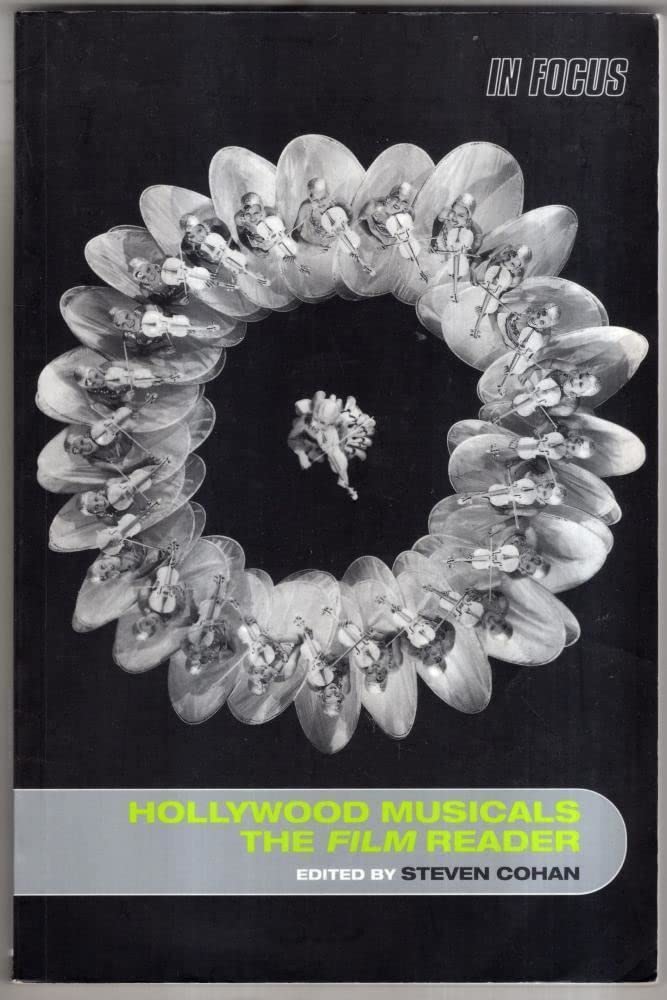 Hollywood Musicals Film Reader (In Focus: Routledge Film Readers),Used