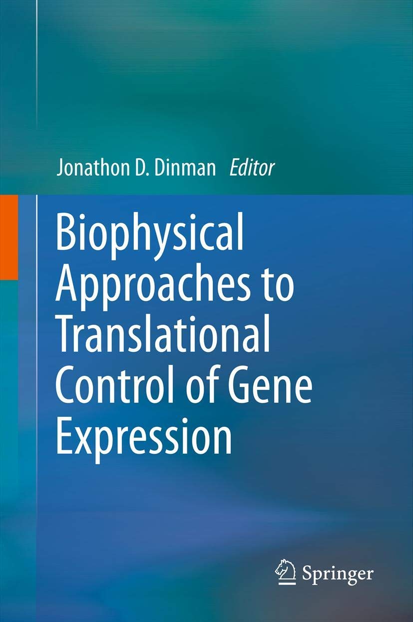 Biophysical approaches to translational control of gene expression (Biophysics for the Life Sciences, 1),Used