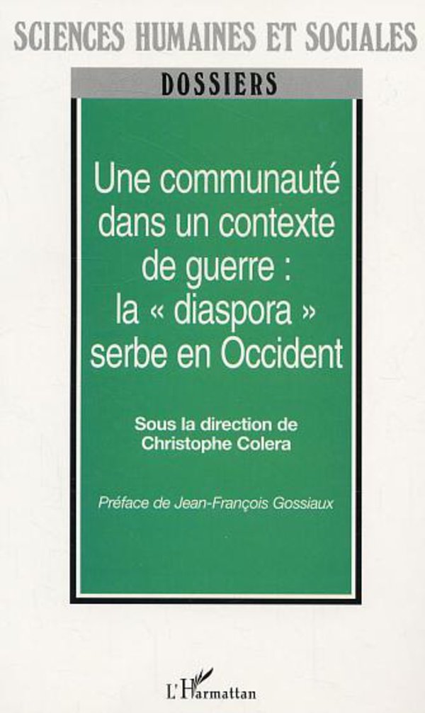 Une communaut dans un contexte de guerre: La diaspora serbe,Used