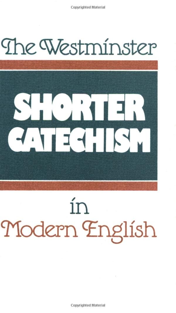 The Westminster Shorter Catechism in Modern English,Used