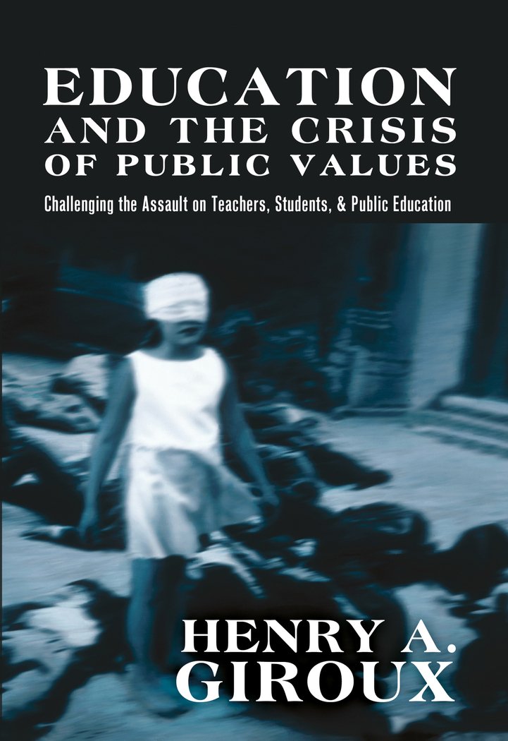 Education and the Crisis of Public Values: Challenging the Assault on Teachers, Students, & Public Education (Counterpoints),Used